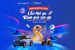 KienlongBank tung “siêu bão” quà tặng 8 tỷ đồng mừng sinh nhật 30 năm