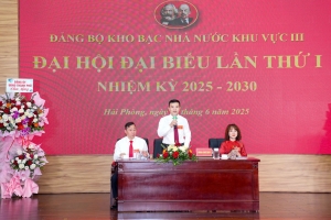 Đảng bộ Kho bạc Nhà nước Khu vực III tổ chức Đại hội đại biểu lần thứ nhất