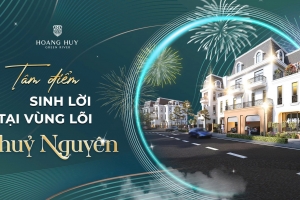 Hoàng Huy Green River - Tâm điểm sinh lời tại vùng lõi Thuỷ Nguyên