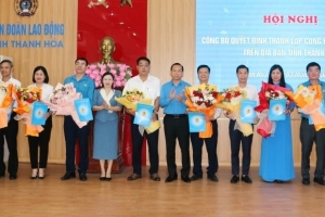 Thanh Hóa công bố Quyết định thành lập 41 công đoàn xã, phường