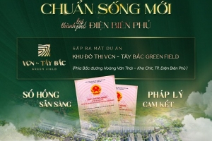 Điện Biên Phủ: Cánh cửa Kinh tế Tây Bắc đang Mở Rộng- Cơ hội Vàng cho Thị trường Bất Động Sản