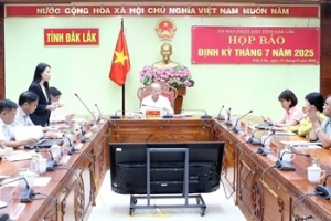 Đắk Lắk: UBND tỉnh tổ chức họp báo định kỳ tháng 7/2025