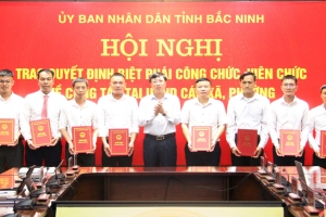 Bắc Ninh: Biệt phái 32 công chức, viên chức về công tác tại UBND các xã, phường