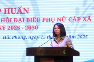 Hội Liên hiệp Phụ nữ TP. Hải Phòng tập huấn nghiệp vụ tổ chức Đại hội đại biểu Phụ nữ cấp xã