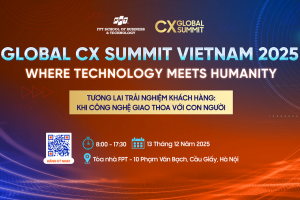 Global CX Summit 2025: Trải nghiệm Khách hàng giao thoa giữa công nghệ và con người