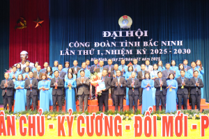 Đại hội Công đoàn tỉnh Bắc Ninh lần thứ I, nhiệm kỳ 2025 - 2030 thành công tốt đẹp