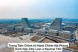 Kính tiết kiệm năng lượng Viglacera: "Lớp áo cách nhiệt" thông minh cho những công trình xanh bền vững