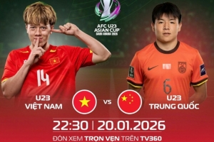 Xem trực tiếp U23 Việt Nam vs U23 Trung Quốc ở đâu, kênh nào?