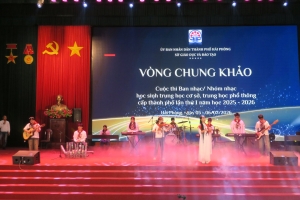 Hải Phòng: Khai mạc Vòng Chung khảo Cuộc thi Ban nhạc/ Nhóm nhạc dành cho học sinh THCS – THPT