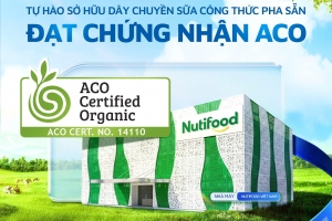 Nutifood sở hữu dây chuyền sữa công thức pha sẵn đầu tiên tại việt nam đạt chứng nhận hữu cơ Úc (Aco)