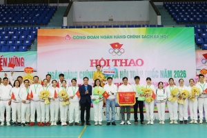 Hội thao - Giao lưu văn nghệ Ngân hàng Chính sách xã hội toàn quốc năm 2026 thành công tốt đẹp