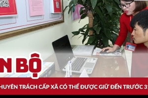 Lộ trình chấm dứt mô hình người hoạt động không chuyên trách cấp xã trước ngày 31/5/2026