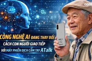 Công nghệ AI đang thay đổi cách con người giao tiếp với máy phiên dịch cầm tay Atalk
