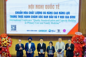 Hội nghị quốc tế “Chuẩn hóa chất lượng và nâng cao năng lực trong thực hành chăm sóc ban đầu và Y học gia đình”
