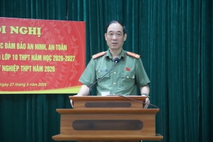 Sẵn sàng các phương án bảo đảm tuyệt đối an ninh, an toàn Kỳ thi tuyển sinh lớp 10 THPT và Kỳ thi tốt nghiệp THPT