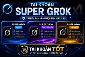 Super Grok giải pháp sử dụng AI cao cấp tiết kiệm và an toàn