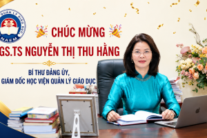 PGS.TS Nguyễn Thị Thu Hằng giữ chức Giám đốc Học viện Quản lý giáo dục