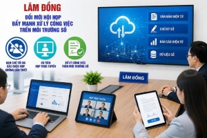 Lâm Đồng đổi mới hội họp, tăng tốc xử lý công việc trên môi trường số