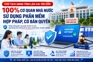 Lào Cai: Đặt mục tiêu 100% cơ quan nhà nước sử dụng phần mềm hợp pháp, có bản quyền