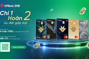 Mở thẻ VPBiz, nhận hoàn tiền tới 6 triệu đồng cho chi tiêu doanh nghiệp