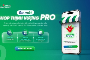 VPBank nâng cấp Shop Thịnh Vượng, hỗ trợ Hộ kinh doanh vận hành bài bản hơn