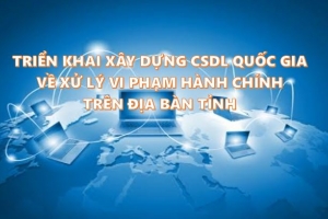 Lào Cai triển khai xây dựng Cơ sở dữ liệu quốc gia về xử lý vi phạm hành chính