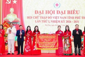 Phú Thọ: Tổ chức Đại hội đại biểu Hội Chữ thập đỏ Việt Nam tỉnh lần thứ I