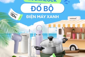 Sale hè bùng nổ cùng LocknLock: Ưu đãi đến 50%++ toàn ngành hàng tại Điện Máy Xanh