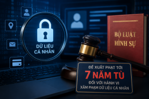 Làm lộ, mua bán trái phép dữ liệu cá nhân có thể bị phạt tới 7 năm tù