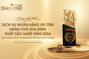 VPBank Diamond được vinh danh “Dịch vụ ngân hàng ưu tiên dành cho gia đình xuất sắc nhất 2026” tại Global Banking & Finance Awards 2026