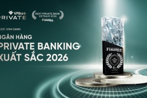 VPBank Private được Global Banking & Finance Review vinh danh "Ngân hàng Private Banking xuất sắc năm 2026"