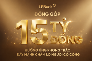 LPBank đóng góp 15 tỷ đồng chăm lo người có công, nối dài hành trình "Đền ơn đáp nghĩa"