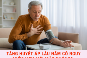 Tăng huyết áp lâu năm có nguy hiểm hơn mới mắc không?