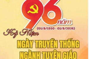 96 năm ngành Tuyên giáo của Đảng: Giữ vững vai trò định hướng tư tưởng trong kỷ nguyên số
