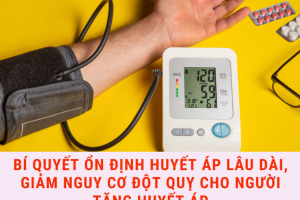 Bí quyết ổn định huyết áp lâu dài, giảm nguy cơ đột quỵ cho người tăng huyết áp