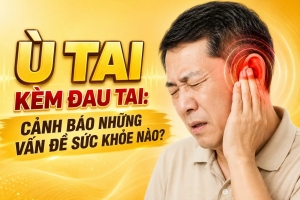 Ù tai kèm đau tai: Cảnh báo những vấn đề sức khỏe nào?