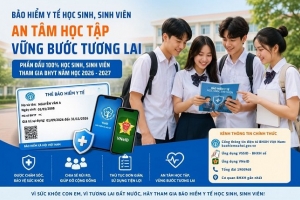 Tăng cường tuyên truyền, phấn đấu 100% học sinh, sinh viên tham gia BHYT năm học 2026–2027