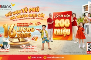 HDBank tiếp tục trao cơ hội “đại cát” tới khách hàng gửi tiết kiệm