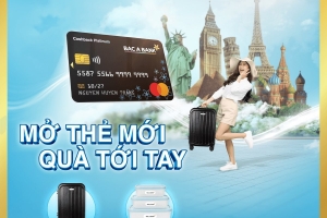 BAC A BANK tặng nhiều ưu đãi thiết thực cho khách hàng mở thẻ tín dụng
