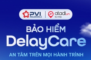 Bảo hiểm PVI giới thiệu DelayCare – Giải pháp bảo hiểm trễ chuyến bay cho hành khách