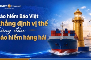 Bảo hiểm Bảo Việt đứng đầu 26 doanh nghiệp bảo hiểm uy tín trong lĩnh vực hàng hải