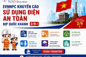 EVNNPC khuyến cáo sử dụng điện an toàn trong dịp Quốc khánh 2/9