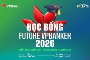 Học bổng Future VPBanker 2026 trở lại, tiếp sức sinh viên trẻ kiến tạo tương lai
