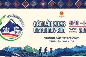 Bản Lầu Discovery Run 2026: Khám phá vẻ đẹp biên cương qua từng bước chạy