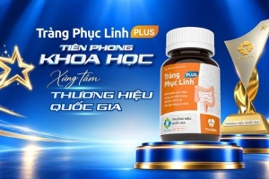 Tràng Phục Linh PLUS: Giữ danh hiệu Thương hiệu quốc gia bằng chất lượng và bằng chứng khoa học