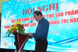 Hội nghị kết nối cung cầu tiêu thụ sản phẩm nông lâm thuỷ hải sản tỉnh Quảng Trị năm 2018