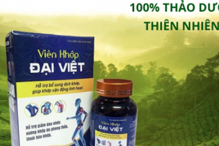 Cẩn trọng với thông tin quảng cáo sản phẩm viên khớp Đại Việt