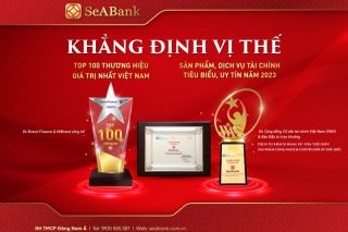 SeABank được vinh danh 2 sản phẩm dịch vụ, tài chính tiêu biểu và Top 100 thương hiệu giá trị nhất Việt Nam