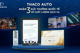 THACO AUTO nhận 3 giải thưởng quốc tế về chất lượng dịch vụ