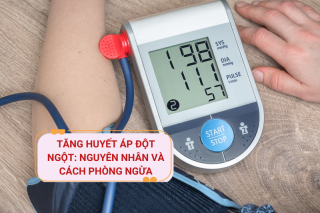 Tăng huyết áp đột ngột: Nguyên nhân và cách phòng ngừa